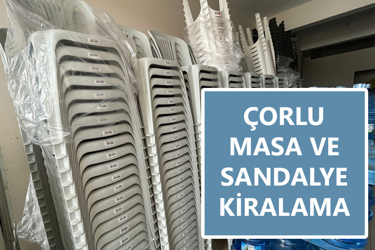 Çorlu Masa ve Sandalye Kiralama